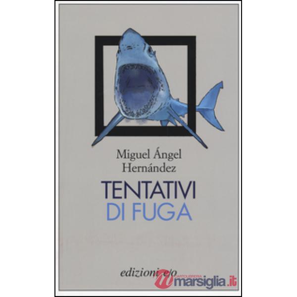 Tentativi di fuga