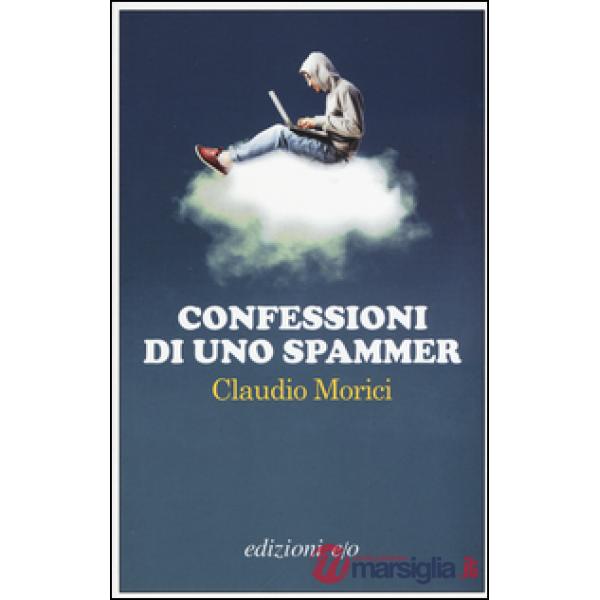 Confessioni di uno spammer