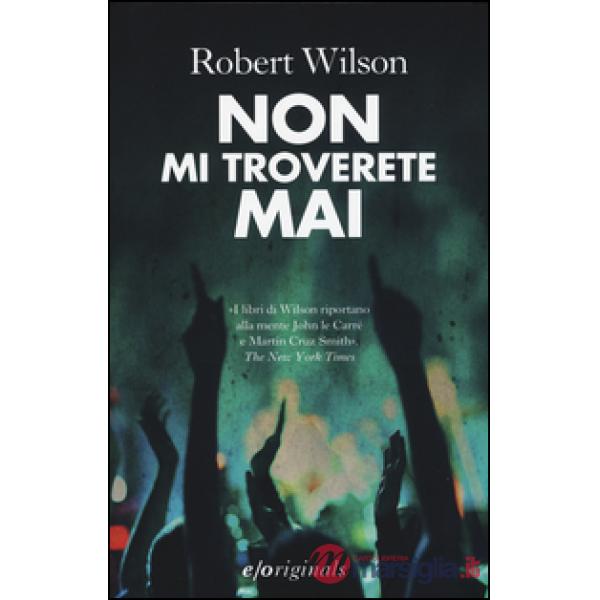 Non mi troverete mai