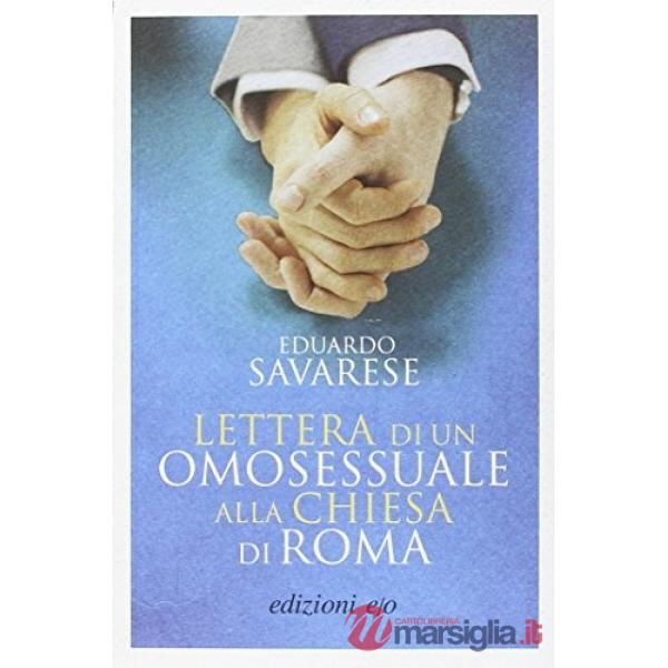 Lettera di un omosessuale alla Chiesa di Roma