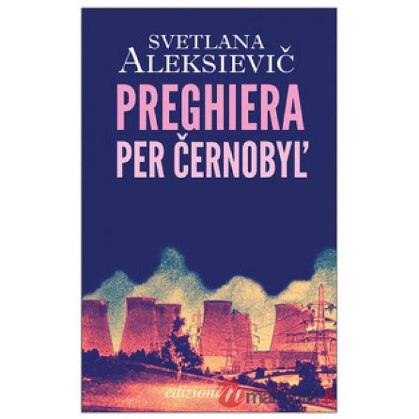 Preghiera per Cernobyl'. Cronaca del futuro