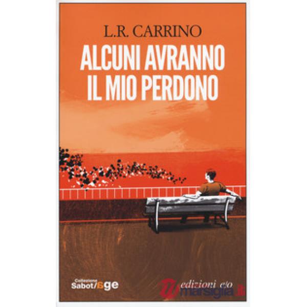 Alcuni avranno il mio perdono