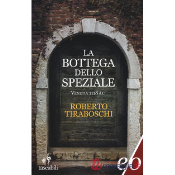 Bottega dello speziale. Venetia 1118 d. C. (La)