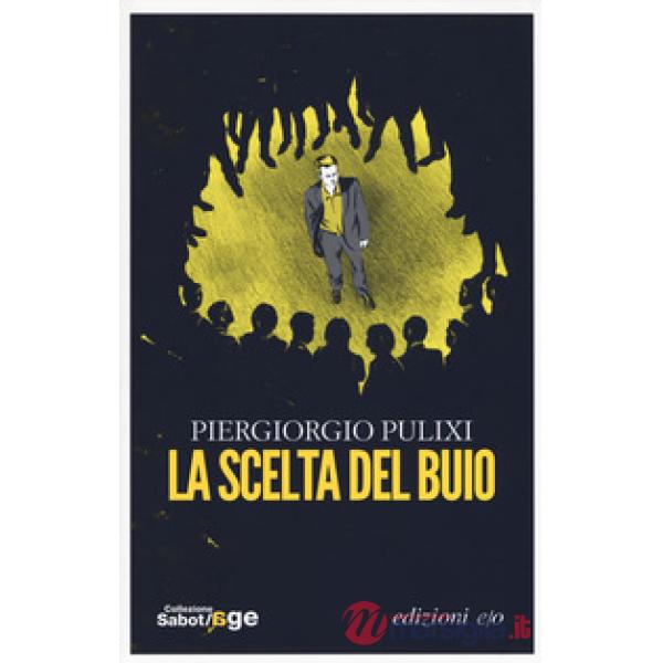 Scelta del buio (La)