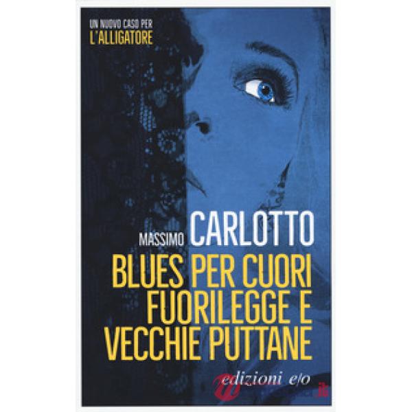 Blues per cuori fuorilegge e vecchie puttane