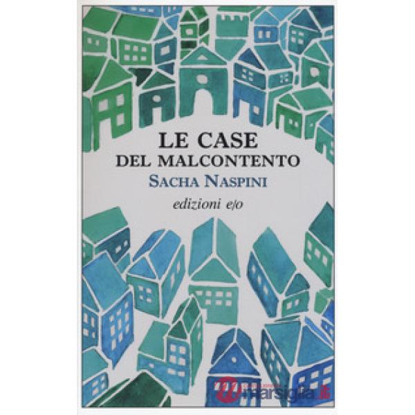Case del malcontento (Le)