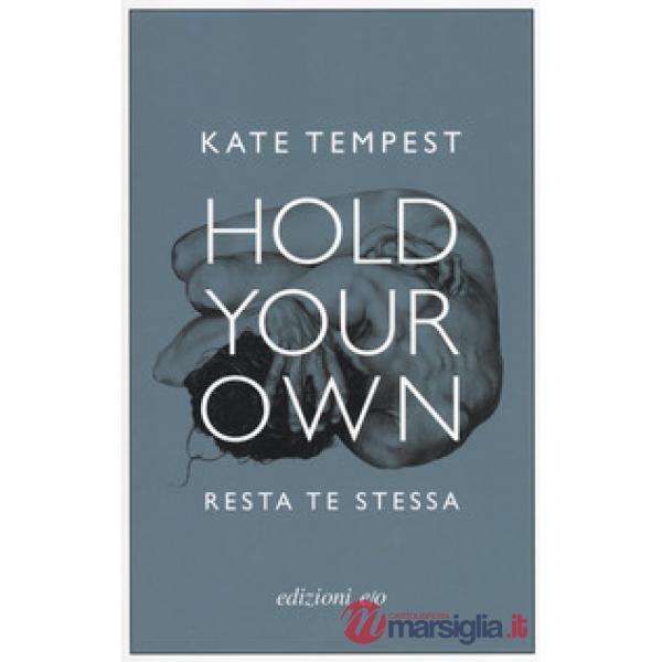 Hold your own-Resta te stessa. Testo inglese a fronte