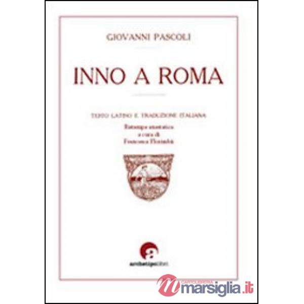 Inno a Roma. Testo latino a fronte