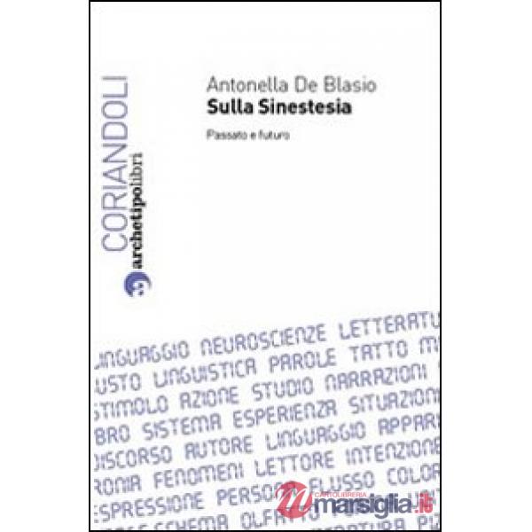 Sulla sinestesia. Passato e futuro