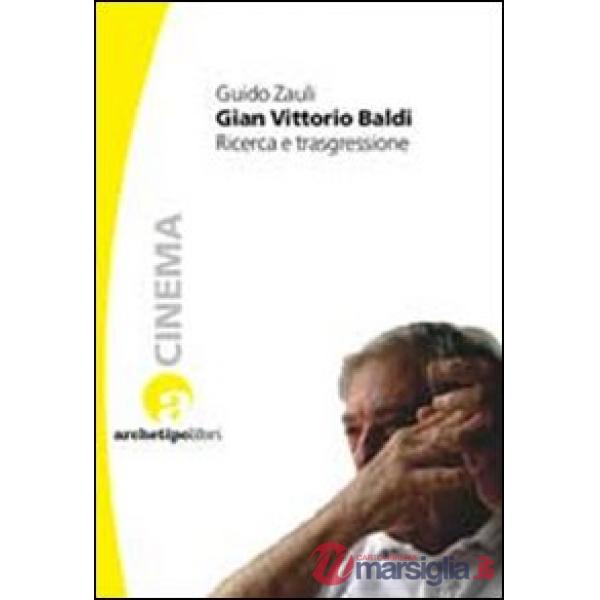 Gian Vittorio Baldi. Ricerca e trasgressione