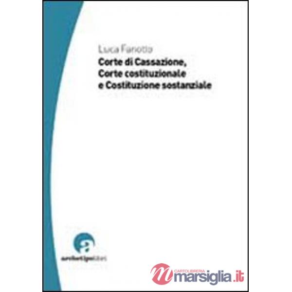 Corte di Cassazione, Corte costituzionale e Costituzione sostanziale