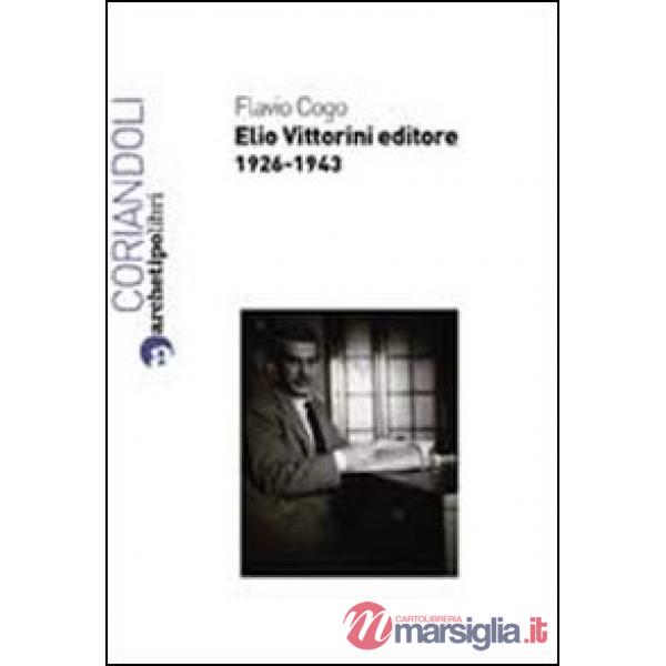 Elio Vittorini editore 1926-1943