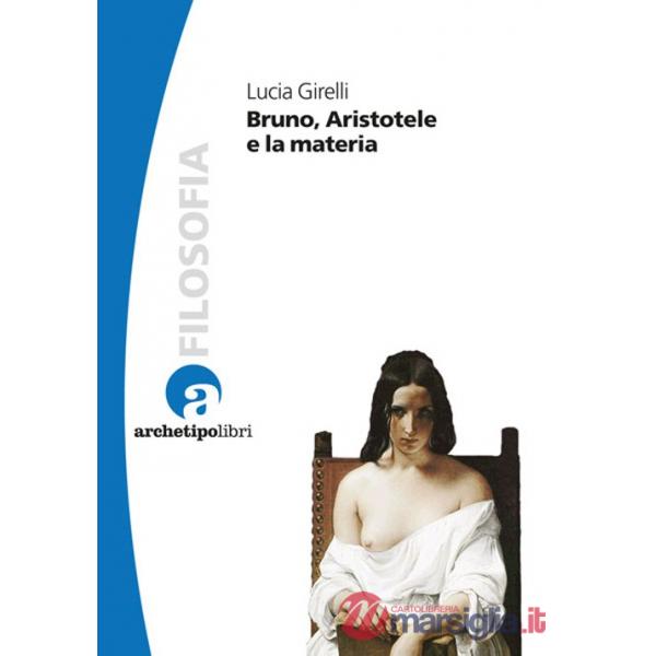 Bruno, Aristotele e la materia