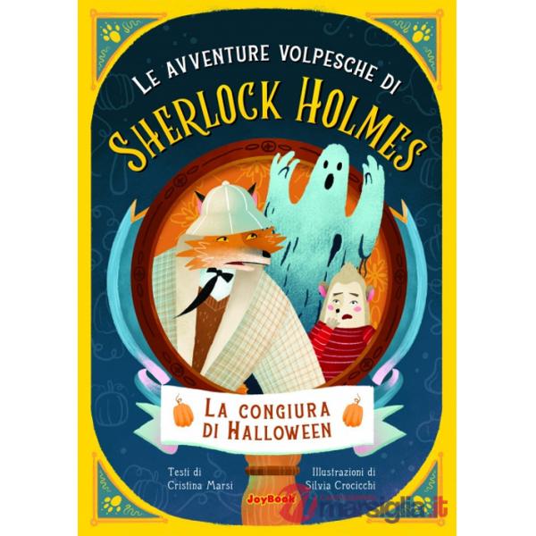 La congiura di Halloween. Le avventure volpesche di Sherlock Holmes