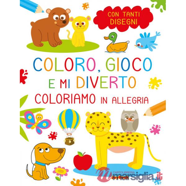 Coloriamo in allegria. Coloro, gioco e mi diverto