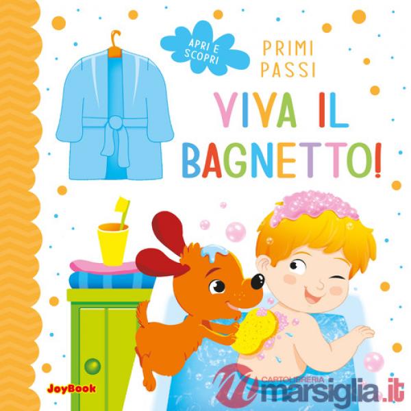 Viva il bagnetto. Ediz. illustrata