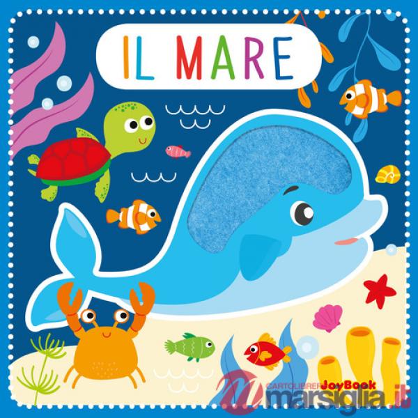 Mare. Feltrini. Ediz. a colori (Il)