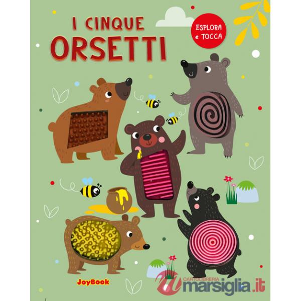 Cinque orsetti. Esplora e tocca. Ediz. a colori (I)