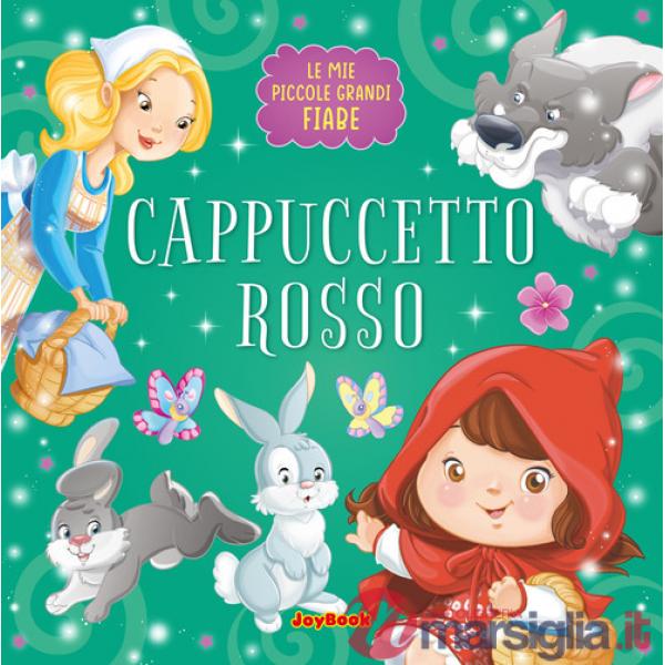 Cappuccetto Rosso. Ediz. a colori