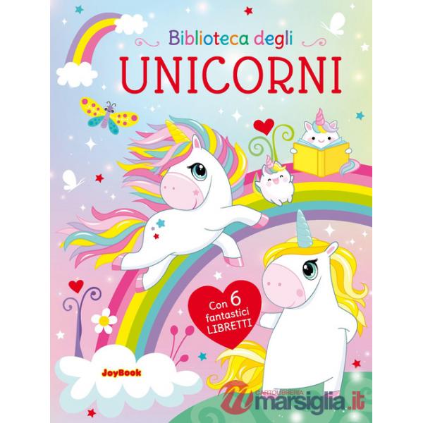 Biblioteca degli unicorni. Ediz. a colori