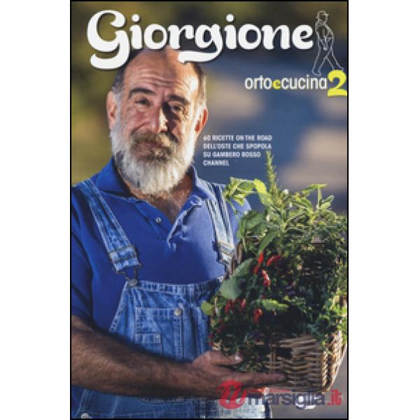 Giorgione. Orto e cucina. Vol. 2