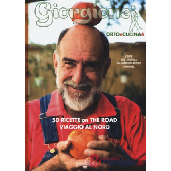 Giorgione. Orto e cucina. Vol. 4