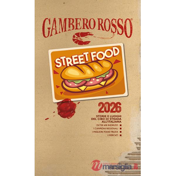 Street food 2026. Storie e luoghi del cibo di strada all'italiana