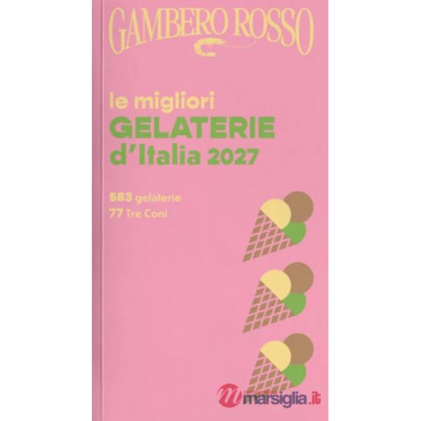 Gelaterie d'Italia del Gambero Rosso 2027