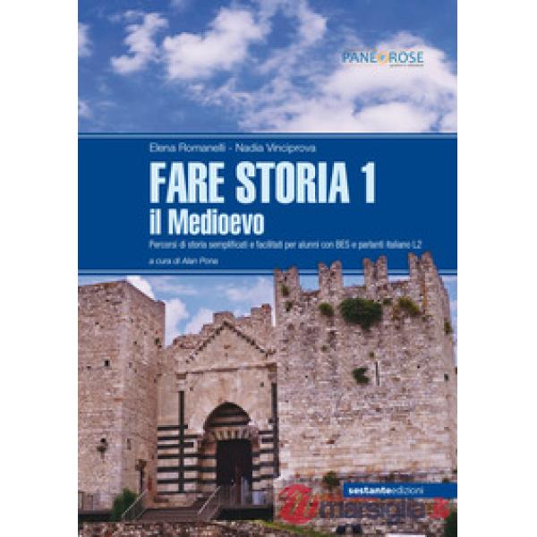 FARE STORIA 1 IL MEDIOEVO