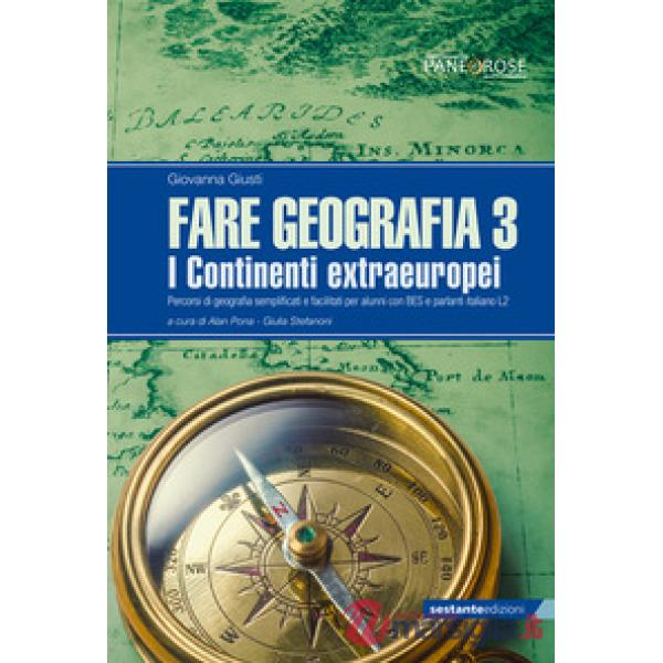 FARE GEOGRAFIA 3 I CONTINENTI EXTRAEUROPEI