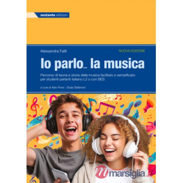 IO PARLO... LA MUSICA. NUOVA EDIZIONE