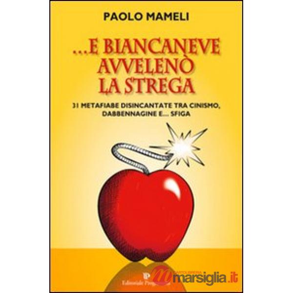 E Biancaneve avvelenò la strega