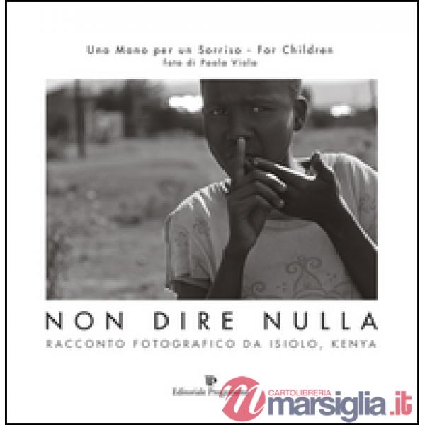 Non dire nulla. Racconto fotografico da Isiolo, Kenya