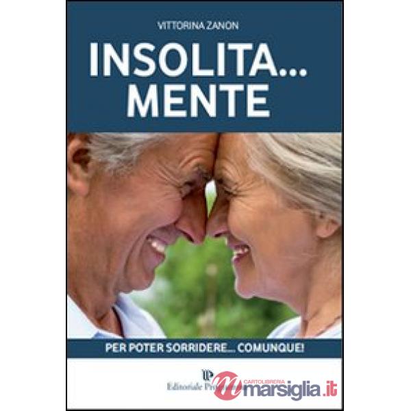 Insolita... mente. Per poter sorridere... comunque!