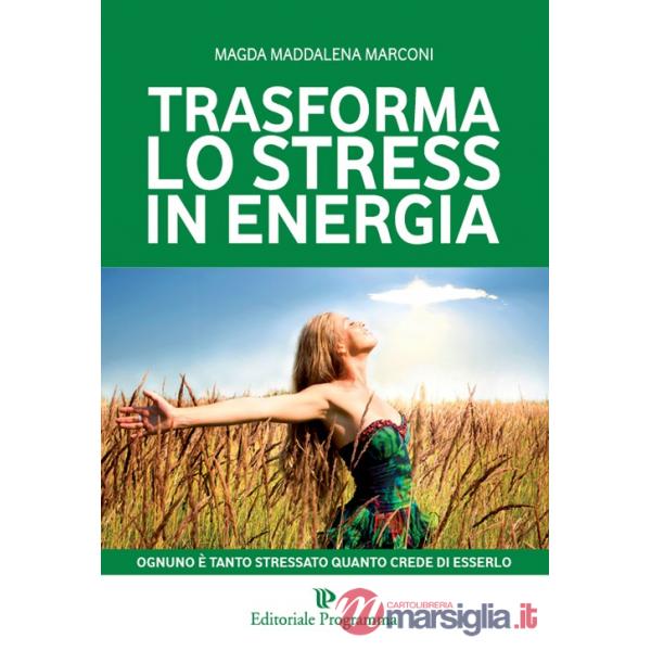 Trasforma lo stress in energia