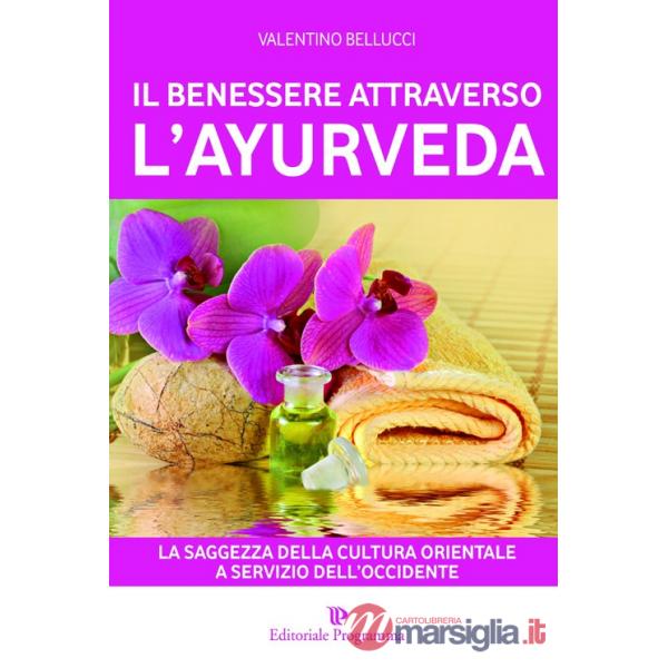 Benessere attraverso l'ayurveda (Il)