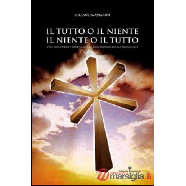 Il tutto o il niente. Il niente o il tutto. Ediz. italiana e spagnola