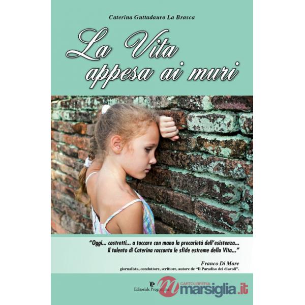 Vita appesa ai muri (La)