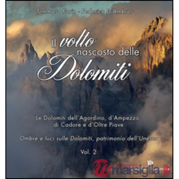 Il volto nascosto delle Dolomiti