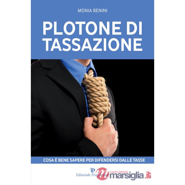 Plotone di tassazione. Cosa è bene sapere per difendersi dalle tasse