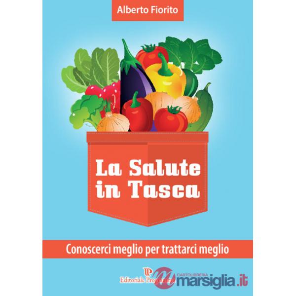 Salute in tasca (La). Vol. 2: Conoscerci meglio per trattarci meglio