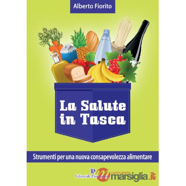 Salute in tasca (La). Vol. 3: Strumenti per una nuova consapevolezza alimentare