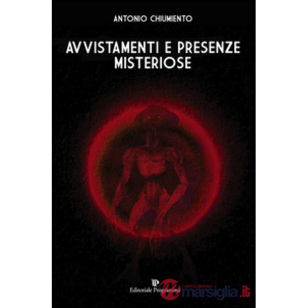 Avvistamenti e presenze misteriose