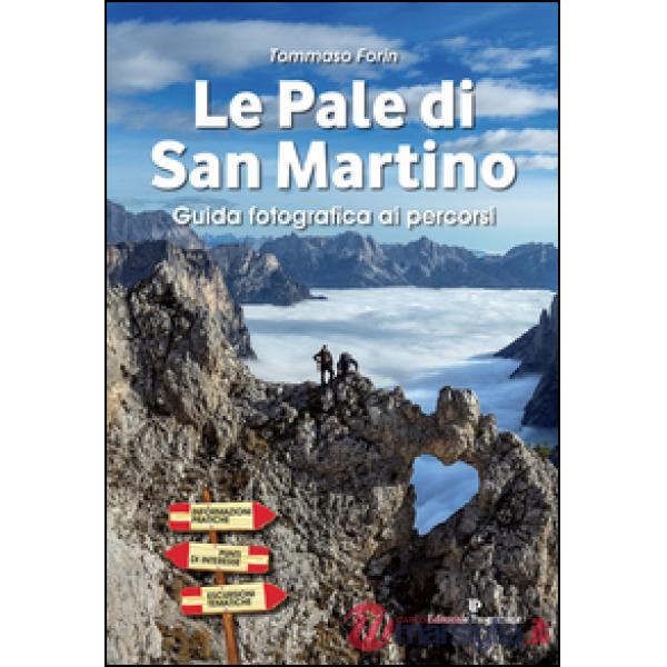 Le pale di San Martino. Guida fotografica ai percorsi