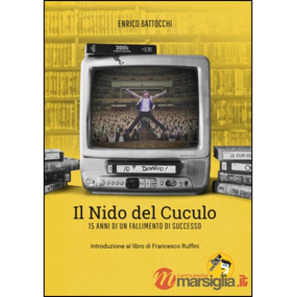Il Nido del Cuculo. 15 anni di un fallimento di successo