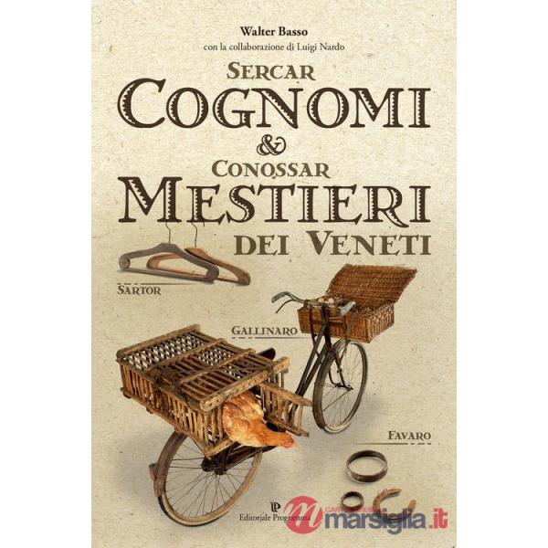 Sercar cognomi & conossar mestieri dei veneti