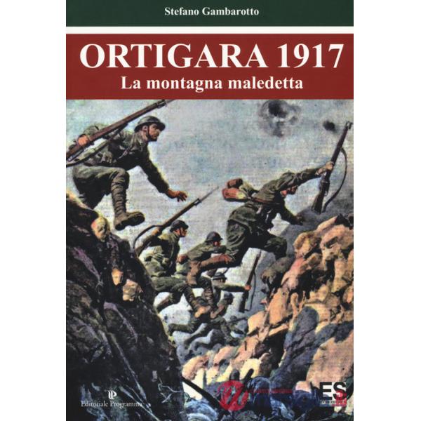 Ortigara 1917. La montagna maledetta