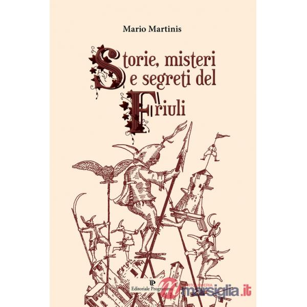 Storie, misteri e segreti del Friuli