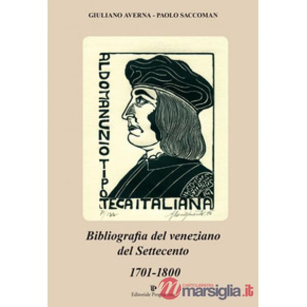 Bibliografia del veneziano del Settecento. 1701-1800