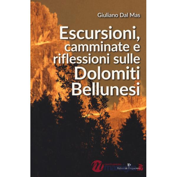 Escursioni, camminate e riflessioni sulle Dolomiti bellunesi